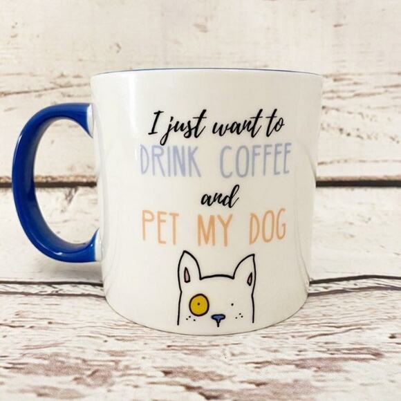 I Just Want To Drink Coffee and Pet My Dog Coffee Mug - Picture 1 of 3